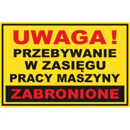Lipdukas draudimas likti mašinos veikimo zonoje
