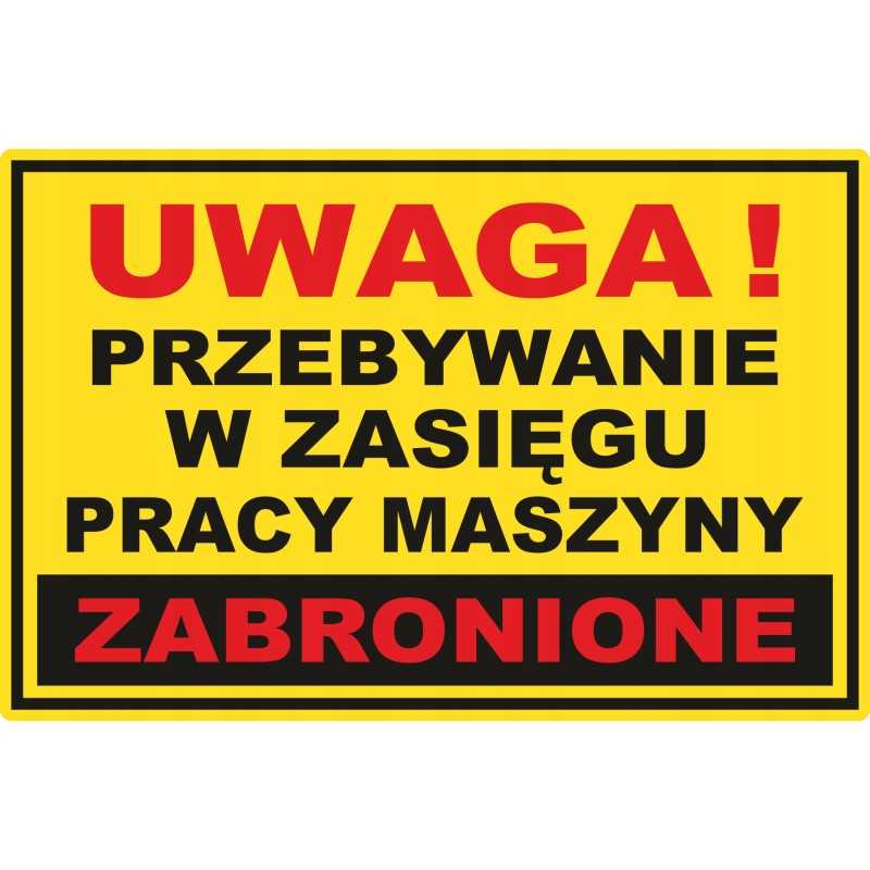Lipdukas draudimas likti mašinos veikimo zonoje