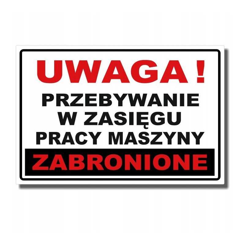 Lipdukas draudimas likti mašinos veikimo zonoje da48