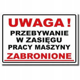 Lipdukas draudimas likti mašinos veikimo zonoje da47