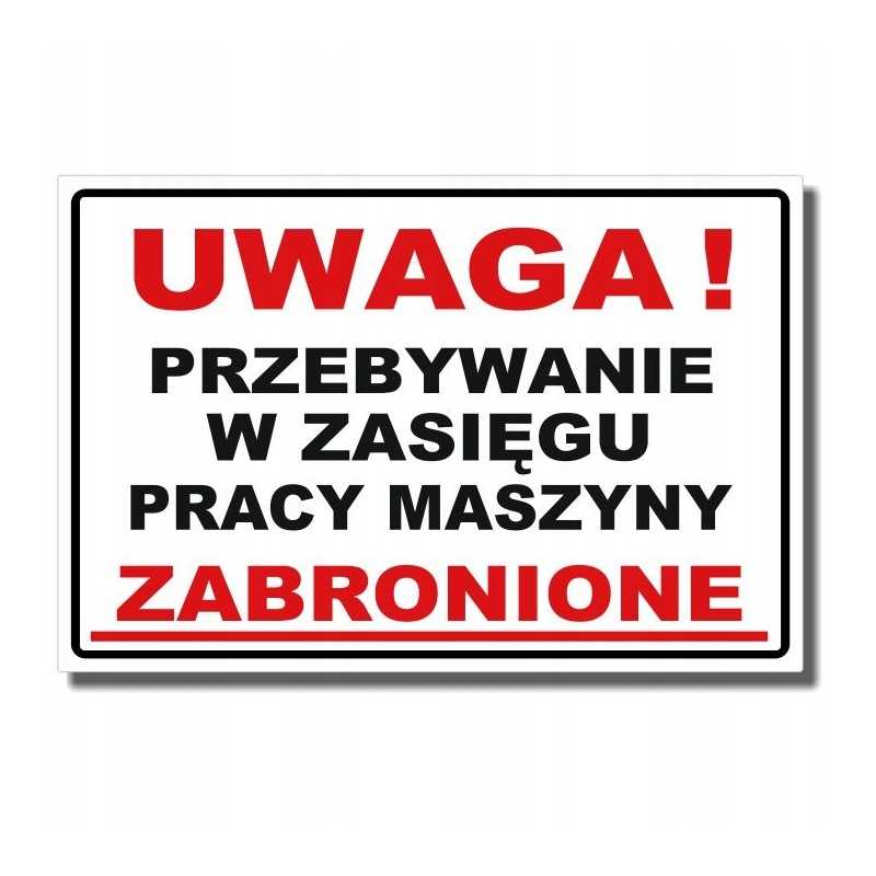 Lipdukas draudimas likti mašinos veikimo zonoje da47