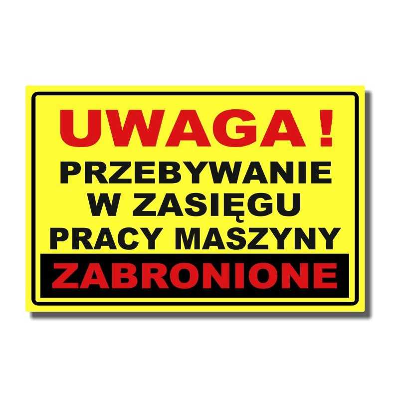 Lipdukas draudimas likti mašinos veikimo zonoje da45