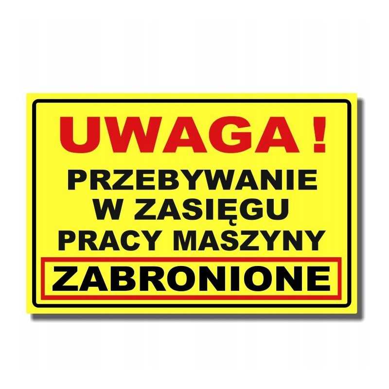 Lipdukas draudimas likti mašinos veikimo zonoje da43