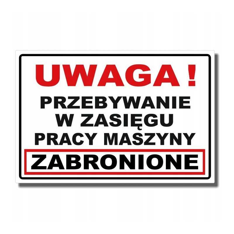 Lipdukas draudimas likti mašinos veikimo zonoje